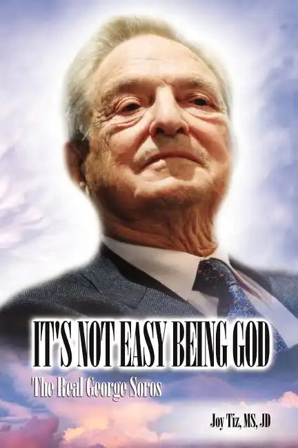 It's Not Easy Being God: The Real George Soros - Paperback