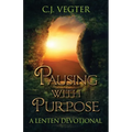 Pausing with Purpose: A Lenten Devotional - Paperback