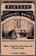 Home Canning, Drying and Preserving - Paperback