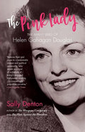 The Pink Lady: The Many Lives of Helen Gahagan Douglas - Paperback