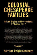 Colonial Chesapeake Families: British Origins and Descendants 2nd Edition: Volume 2 - Paperback
