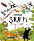 Too Much Stuff! - Hardcover