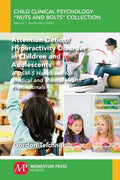 Attention-Deficit/Hyperactivity Disorder in Children and Adolescents: A DSM-5 Handbook for Medical and Mental Health Professionals - Paperback