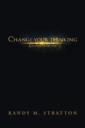 Change Your Thinking Change Your Life - Paperback