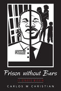 Prison without Bars: It Starts Within - Paperback