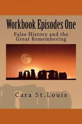 Workbook Episodes One: The Great Remembering: False History and the Survivors - Paperback
