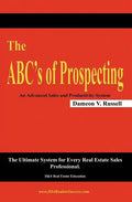The ABC's of Prospecting: The Ultimate System for Every Real Estate Sales Professional - Paperback