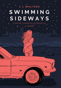 Swimming Sideways: Cantos Chronicles 1 - Hardcover