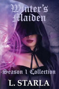 Winter's Maiden: Winter's Magic Season 1 Collection - Paperback
