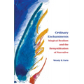 Ordinary Enchantments: Magical Realism and the Remystification of Narrative - Paperback