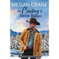 The Cowboy's Secret Babies - Paperback