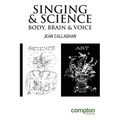 Singing and Science: Body, Brain and Voice - Paperback