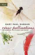 Cross-Pollinations: The Marriage of Science and Poetry - Paperback