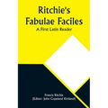 Ritchie's Fabulae Faciles: A First Latin Reader - Paperback