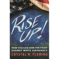 Rise Up!: How You Can Join the Fight Against White Supremacy - Paperback