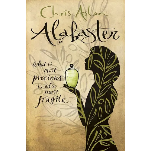 Alabaster: What Is Most Precious Is Also Most Fragile - Paperback