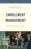 Enrollment Management: Successful Approaches with Dwindling Numbers - Paperback