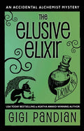 The Elusive Elixir: An Accidental Alchemist Mystery - Paperback