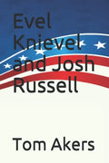 Evel Knievel and Josh Russell - Paperback