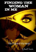 Finding The Woman In Me: Pen, Paper And My Heart - Paperback