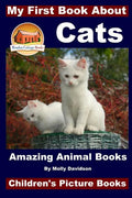 My First Book About Cats - Amazing Animal Books - Children's Picture Books - Paperback