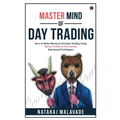 Master Mind of Day Trading: How to Make Money in Intraday Trading Using Market Profile & Price Action Rule Based Techniques - Paperback