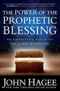 The Power of the Prophetic Blessing: An Astonishing Revelation for a New Generation - Paperback