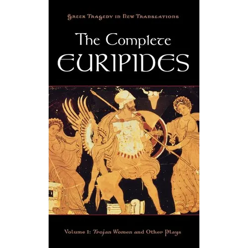 The Complete Euripides: Volume I: Trojan Women and Other Plays - Hardcover