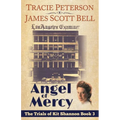 Angel of Mercy (The Trials of Kit Shannon #3) - Paperback