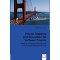 Process Mapping and Simulation for Software Projects - Paperback