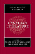 The Cambridge History of Canadian Literature - Paperback