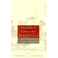 Jonathan Edwards' Resolutions: And Advice to Young Converts - Paperback