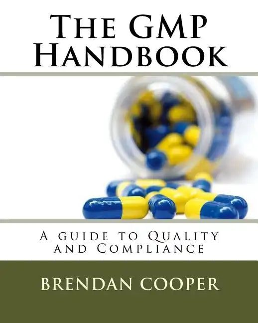 The GMP Handbook: A Guide to Quality and Compliance - Paperback