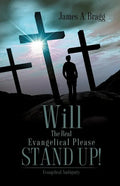 Will The Real Evangelical Please Stand Up! - Paperback