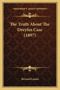 The Truth About The Dreyfus Case (1897) - Paperback