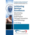 Achieving Service Excellence: Maximizing Enterprise Performance through Innovation and Technology - Paperback