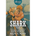 Shark Trail: The Complete Adventures of Bellow Bill Williams, Volume 3 - Paperback