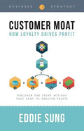 Customer Moat: How Loyalty Drives Profit - Paperback