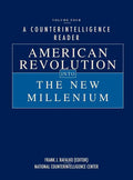 A Counterintelligence Reader, Volume IV: American Revolution into the New Millenium - Hardcover