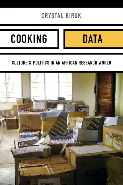 Cooking Data: Culture and Politics in an African Research World - Paperback