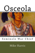 Osceola: Seminole War Chief - Paperback