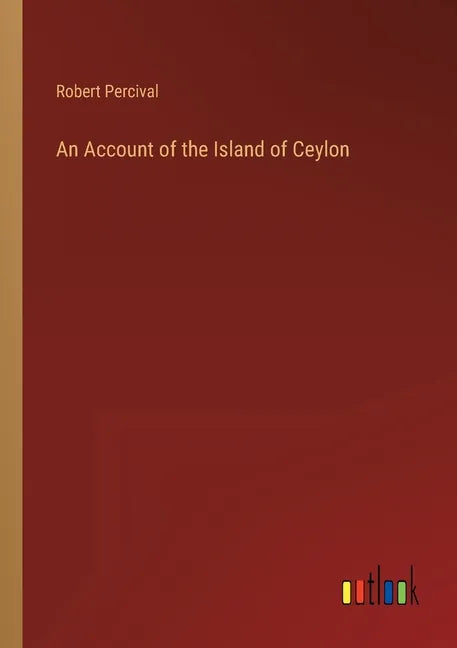 An Account of the Island of Ceylon - Paperback