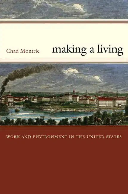 Making a Living: Work and Environment in the United States - Paperback