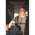 From Indian Island to Omaha Beach: The D-Day Story of Charles Shay, Penobscot Indian War Hero - Paperback