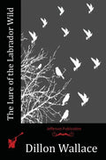 The Lure of the Labrador Wild - Paperback