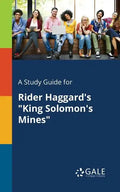 A Study Guide for Rider Haggard's "King Solomon's Mines" - Paperback