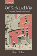 Of Kith and Kin: A History of Families in Canada - Paperback