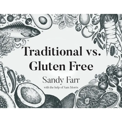 Traditional vs. Gluten Free - Paperback