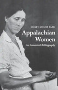 Appalachian Women: An Annotated Bibliography - Paperback