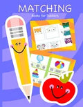 Matching Books for Toddlers: Matching Books for Toddlers, Preschool, Daycare and Kindergarten - Paperback
